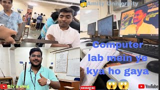 Ye kya hogya camputer lab me😱😨 [upl. by Stan]