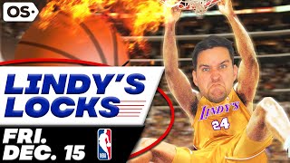 NBA Picks for EVERY Game Friday 1215  Best NBA Bets amp Predictions  Lindys Leans Likes amp Locks [upl. by Haldeman]