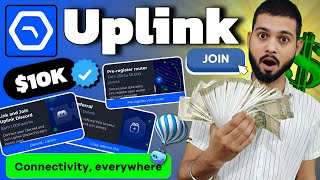 Uplink Airdrop  Run Node Earn Rewards  Join Super Early  10K [upl. by Christmas331]