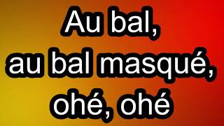 Le Bal Masqué  La Compagnie Créole  Paroles  Lyrics [upl. by Eiramanad150]