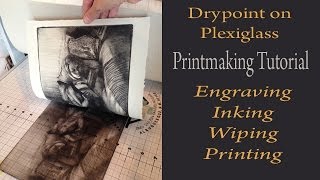 Printmaking Tutorial Demonstration  Drypoint Print from Plexiglass  design inking and wiping [upl. by Nyladam189]