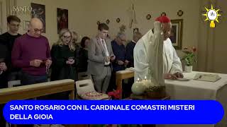 SANTO ROSARIO MISTERI DELLA GIOIA CON IL CARDINALE COMASTRI [upl. by Trinl385]