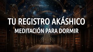 Viaje a los Registros Akáshicos  Meditación para Dormir y Sanar 💫 [upl. by Auginahs]