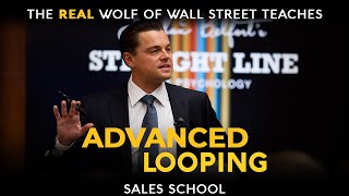 Advanced Looping  Free Sales Training Program  Sales School with Jordan Belfort [upl. by Elleiram]