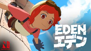 Eden  Official Trailer  Netflix Anime [upl. by Bluefield]