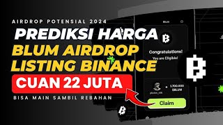 CEK FAKTA  Prediksi Gila Harga BLUM Airdrop Gratis Listing Di Binance [upl. by Atteuqnas42]