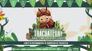 2Âº NOITE DO INTERMUNICIPAL DE QUADRILHAS DE TRACUATEUA [upl. by Argyle]