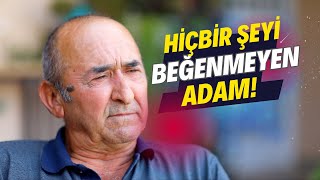 Hiçbir Şeyi Beğenmeyen Adam [upl. by Wightman51]