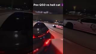 Q50 vs hellcat 😱😱⚠️⚠️ hellcat infinity q50 [upl. by Icyaj]