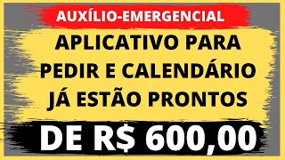 AUXÍLIOEMERGENCIAL DE R 60000  APLICATIVO E CALENDÁRIO JÁ ESTÃO PRONTOS SAIBA TUDO [upl. by Haduj503]