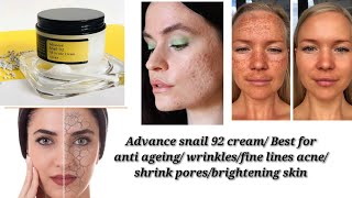 Advance snail 92 cream Best for anti ageing wrinklesfine lines acneshrink poresbrightening skin [upl. by Kesley]