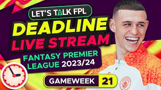 FPL DEADLINE STREAM GAMEWEEK 21  Fantasy Premier League Tips 202324 [upl. by Anieral]