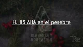 Himno 85 Allá en el pesebre cover con letra  IC Re [upl. by Esadnac164]