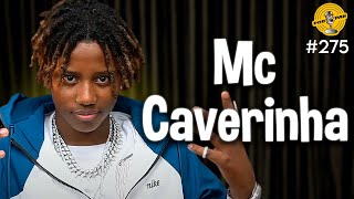 MC CAVERINHA  Podpah 275 [upl. by Eniamrahc195]