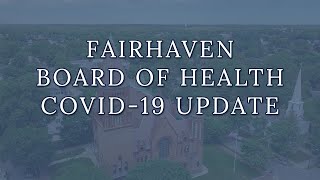 Fairhaven Board of Health Covid 19 Update  September 17 2021 [upl. by Oicnaneb]