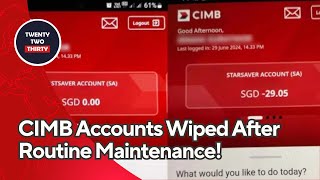 CIMB Bank Crisis Accounts Wiped After Routine Maintenance [upl. by Sidran882]