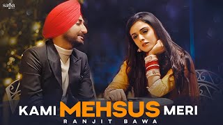 Kami Mehsus Meri Ranjit Bawa  New Punjabi Song 2022  Teri Diti Phulkari Di Main Maar La Bukkal [upl. by Annyrb]