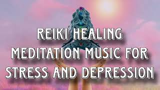 😌🧘‍♀️REIKI MEDITATION AND HEALING FOR STRESS  reiki healing [upl. by Ennalyrehc]