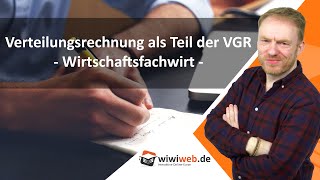 Verteilungsrechnung als Teil der VGR  Wirtschaftsfachwirt ► wiwiwebde [upl. by Aneryc]