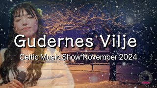 Gudernes Vilje  2nd Camera  Lilium  Celtic Music Show November 2024 [upl. by Clarisa988]