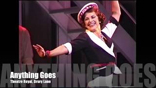 quotAnything Goesquot Theatre Royal Drury Lane Featuring Sally Ann Triplett 2003 2004 [upl. by Ahsetel884]