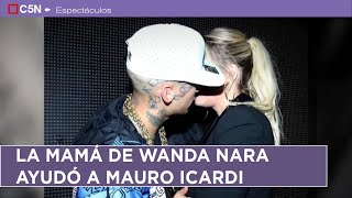 La MAMÁ de WANDA NARA AYUDÓ a MAURO ICARDI después del DESAOJO del FUTBOLISTA del HOGAR FAMILIAR [upl. by Gord]