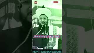 Nabiye paak ki shariyat sabse upar he beautiful bayan mufti salman azhari super hit [upl. by Eirak]