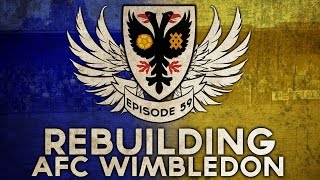 Rebuilding AFC Wimbledon  Ep59 I Cannot Believe Thats Just Happened  Football Manager 2016 [upl. by Randy]