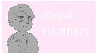 Illegal Heathers  Dead girl walking but its an animatic CC [upl. by Fusco]