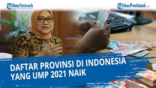 Daftar Provinsi di Indonesia yang UMP 2021 Naik [upl. by Christiansen668]