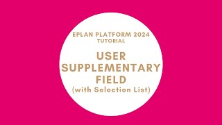 User Supplementary Field with Selection List  EPLAN New Platform [upl. by Ecirehc]