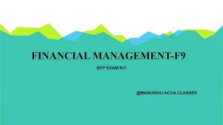 ACCA F9FM  BPP Exam Kit Financial ManagementSectionA Question91100 [upl. by Adianez]