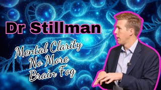 No More Brain Fog  Gain Mental Clarity  Dr Stillman  LifeWave [upl. by Ardnuaed]