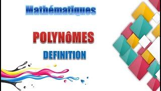 POLYNÔMES  DEFINITION [upl. by Schach]