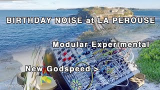 MODULAR BY THE COAST quotBirthday Noise at La Perousequot experiment feat New Godspeed by Endorphines [upl. by Ayotas]