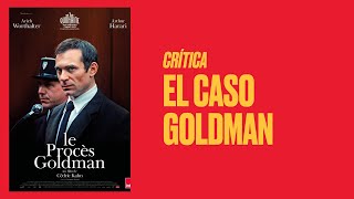 Ladrón pero con principios Crítica de El caso Goldman [upl. by Iago]