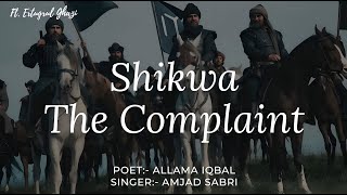 Shikwa Ft Ertugrul Ghazi  Allama Iqbal  Amjad Sabri amp Naeem Abbas Rufi [upl. by Edwyna627]