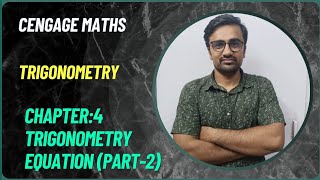 Cengage Maths Chapter 4 Trigonometry Equation Part2 jeeadvanced jee2024 [upl. by Georglana]