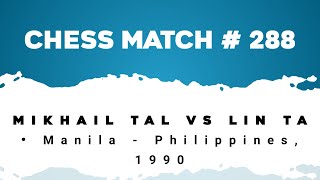 Mikhail Tal vs Lin Ta • Manila  Philippines 1990 [upl. by Cartwright]