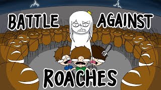 The Battle Against Cockroaches Ft Tabbes [upl. by Knapp166]