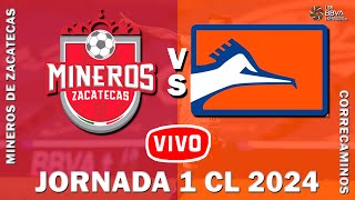 🔴 EN VIVO 🔴 Mineros de Zacatecas vs Correcaminos CF  Jornada 1  Cl 2023  Liga Expansión MX [upl. by Arahsak]