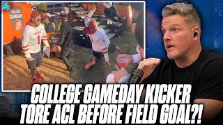 College GameDay 100000 Kicker Tore His ACL Practicing For Field Goal Attempt  Pat McAfee Show [upl. by Ailido795]