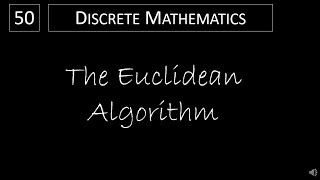 Discrete Math  433 The Euclidean Algorithm [upl. by Addam266]