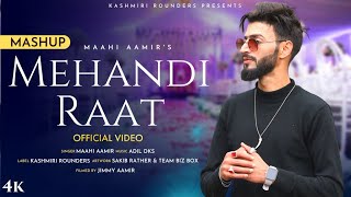 Mehandi Raat Mashup  Maahi aamir  Mir Umer  Adil Dks Super Hit Kashmiri Song [upl. by Service]