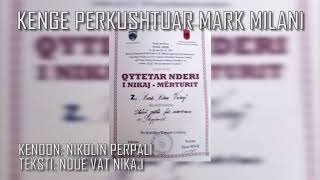 Kenge kushtuar Mark Milanit Nikolin Perpali [upl. by Anyer]