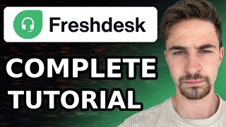 Complete Freshdesk Tutorial For Beginners 2024  How to Use Freshdesk Customer Service amp Ticketing [upl. by Aicened625]