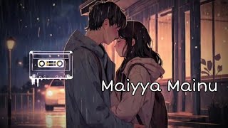 Maiyya Mainu Love Full Song [upl. by Norac306]