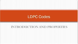 LDPC CODES INTRODUCTION AND ITS PROPERTIES [upl. by Sutphin872]