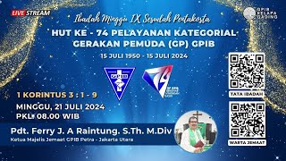 Ibadah Minggu IX Sesudah Pentakosta amp HUT GP Ke  74 GPIB Kelapa Gading Minggu 21 Juli 2024 [upl. by Kermie800]