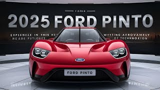 2025 Ford Pinto First Look Finally NEW 2025 FORD Pinto Modern Muscle Revealed  Full Review [upl. by Ahsinnor654]